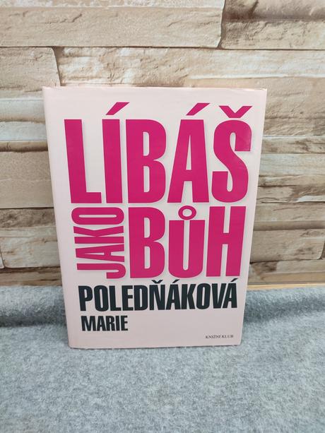 Líbáš jako bůh cz - marie poledňáková, 