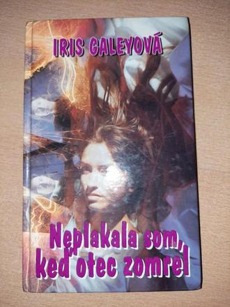 Kniha neplakala som, keď otec zomrel,