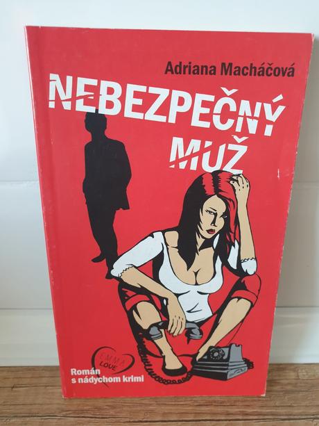 Adriana macháčová - nebezpečný muž,