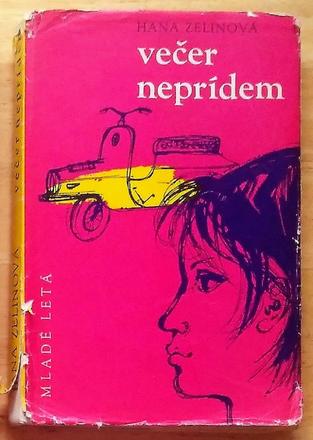Večer neprídem , hana zelinová,