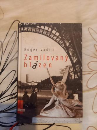 Roger vadim- zamilovaný blazen,