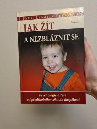Jak žít a nebláznit se. lidmila pekařová,