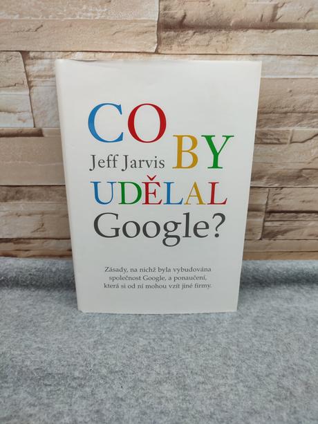 Co by udělal google cz - jeff jarvis, 