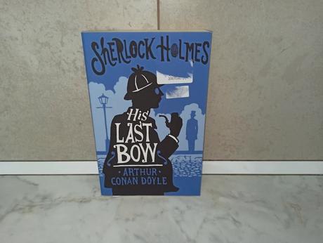 Arthur conan doyle - sherlock holmes - his last bo,
