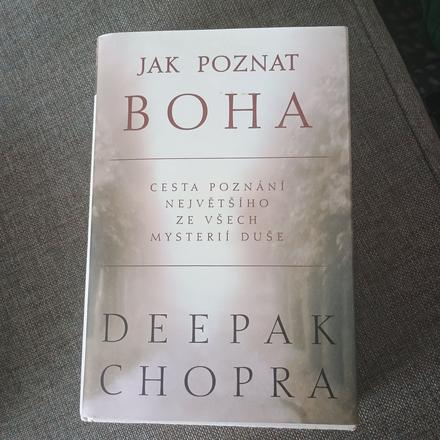 Kniha jak poznat boha deepak chopra,