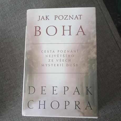 Kniha jak poznat boha deepak chopra,