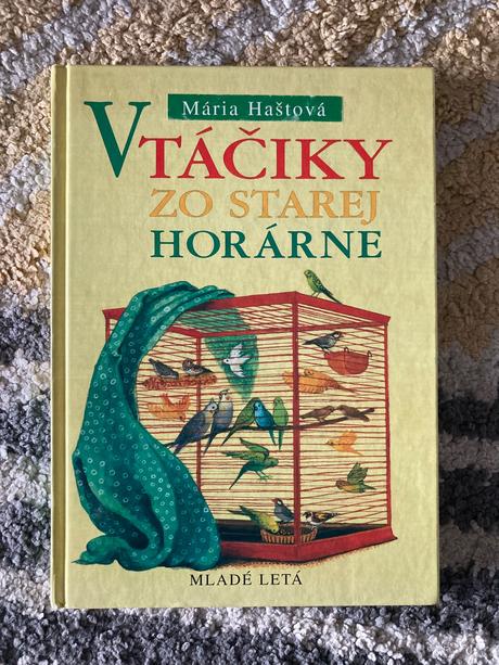 Vtáčiky zo starej horárne - mária haštová (2001), 