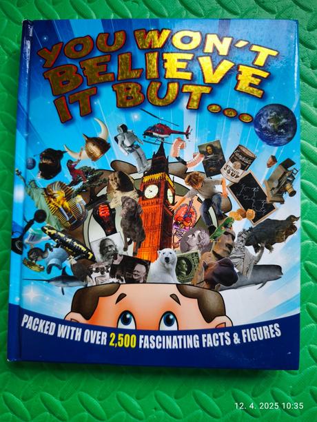 You won't believe it but...,