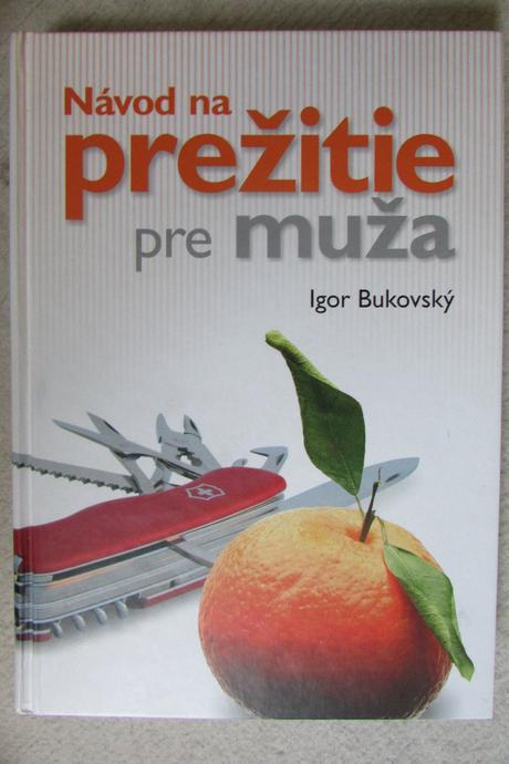Navoda na prezitie pre muza igor bukovski,