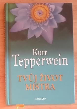 Tvúj život mistra , kurt tepperwein, 