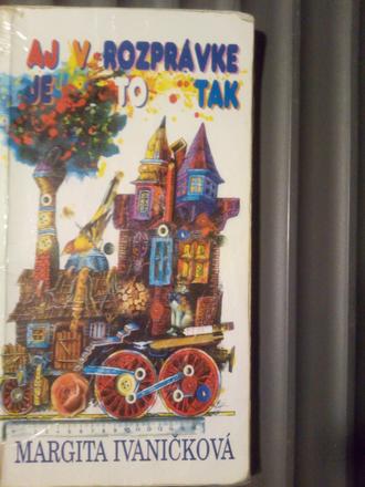 Aj v rozprávke je to tak ô, 