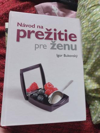 Igor bukovský návod na prežitie pre ženu,