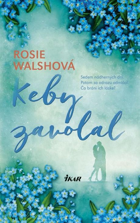 Walshová rosie - keby zavolal,