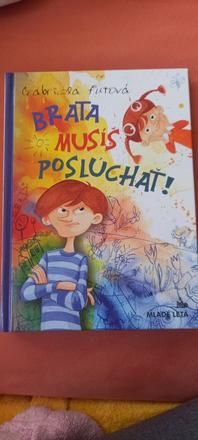 Brata musíš poslúchať,