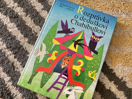 Rozprávka o deduškovi chabibullovi-prvé vyd.1984,