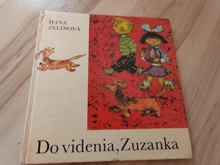 Do videnia, zuzanka,