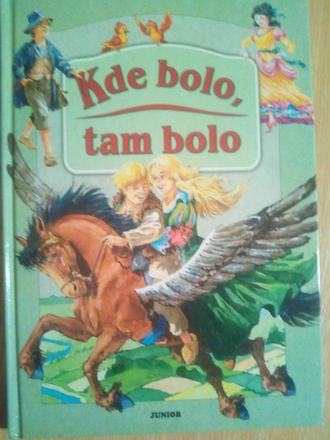 Kde bolo , tam bolo, 