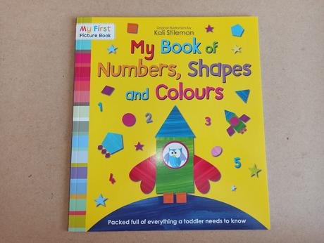 My book of first words / numbers, shapes, colours, 