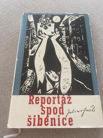 Stará reportáž spod šibenice julius fučík 1955,