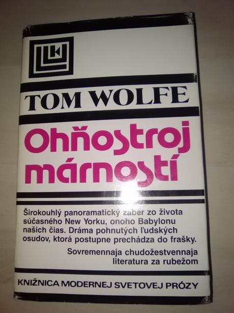 Tom wolfe - ohnostroj marnosti, 
