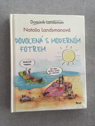 Nataša landsmanová - dovolená s moderním fotrem,