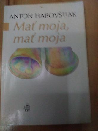 Anton hrabovštiak mať moja, mať moja, 