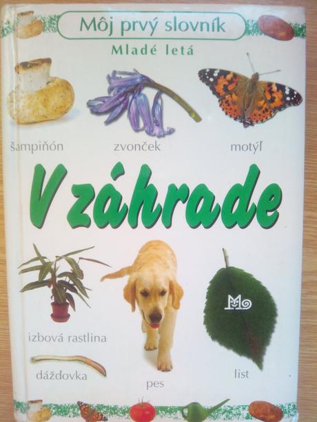 Môj prvý slovník - v záhrade ô,