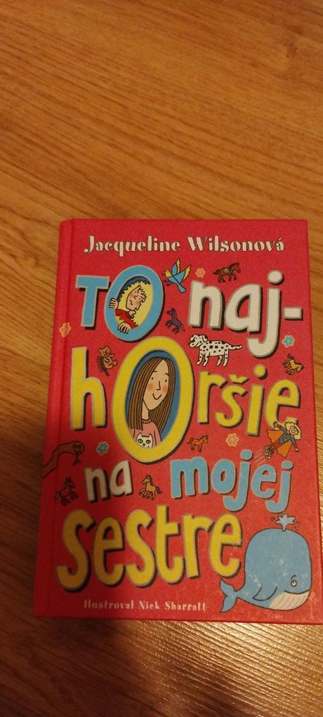 Jacqueline wilsonova -to najhoršie na mojej sestre,