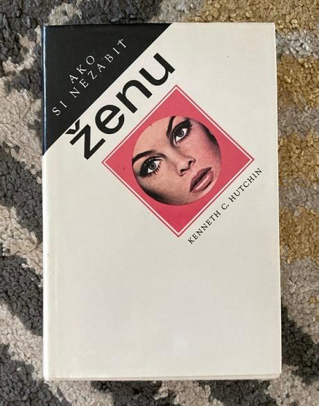 Ako si nezabiť ženu-druhé vyd.1974,