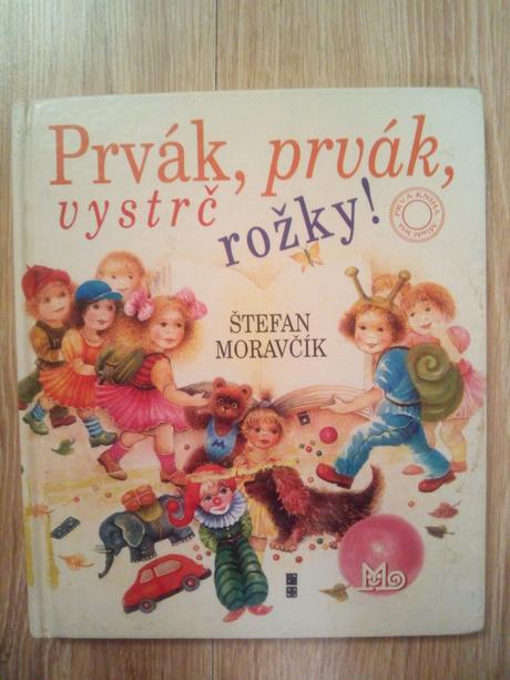 Prvák , prvák vystrč rožky ô,