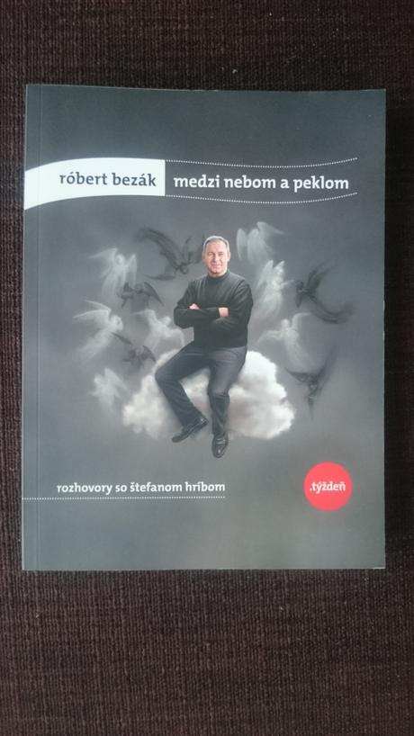 Kniha róbert bezák - medzi nebom a peklom,