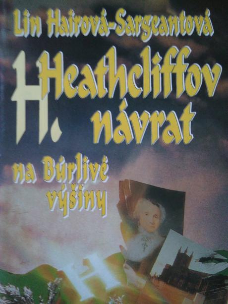 Heathcliffov návrat na búrlivé výšiny,