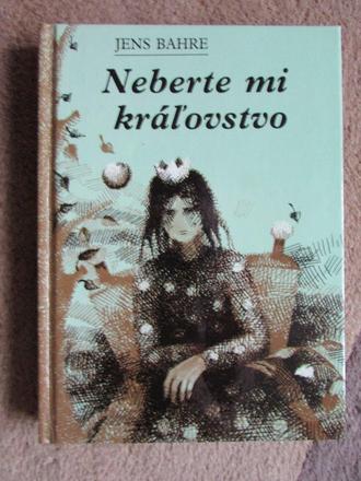 Neberte mi kralovstvo,