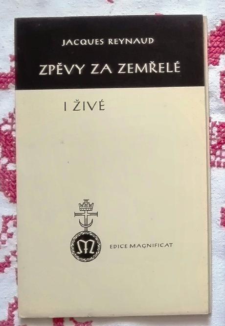 Zpěvy za zemřelé i živé - jacques reynaud, 