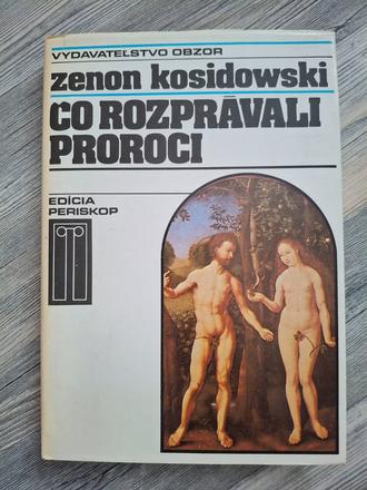 Čo rozprávali proroci,