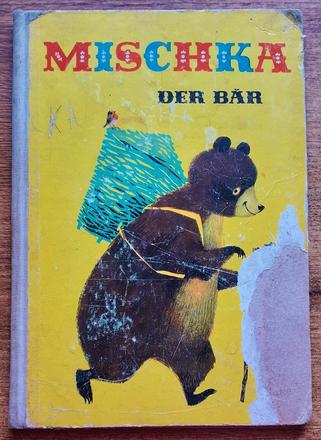 Mischka, der bär, ein märchen mit bildern von inge,