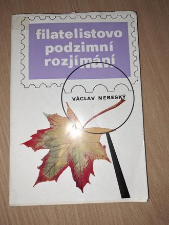 Filatelistovo podzimní rozijímání václav nebeský, 