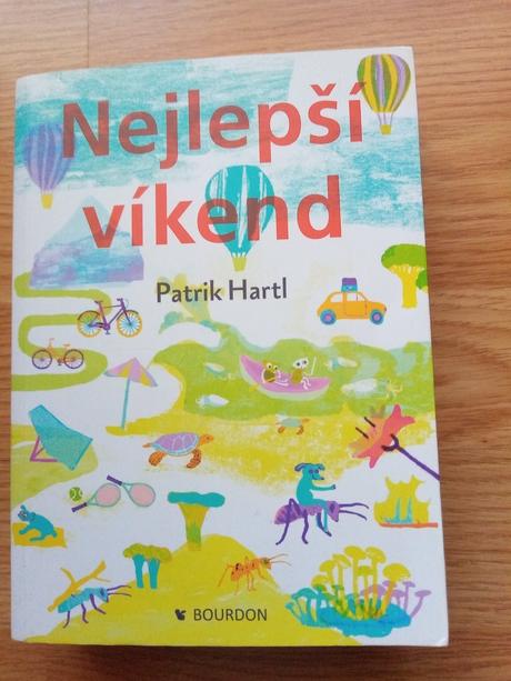 Nejlepší víkend - patrik hartl,
