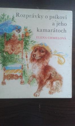 Rozprávky o psíkovi a jeho kamarátoch ô,