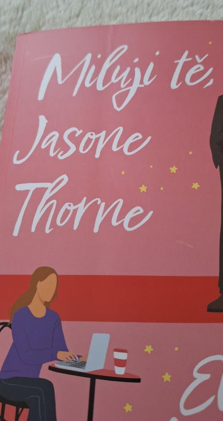 Miluji tě, jasone thorne,