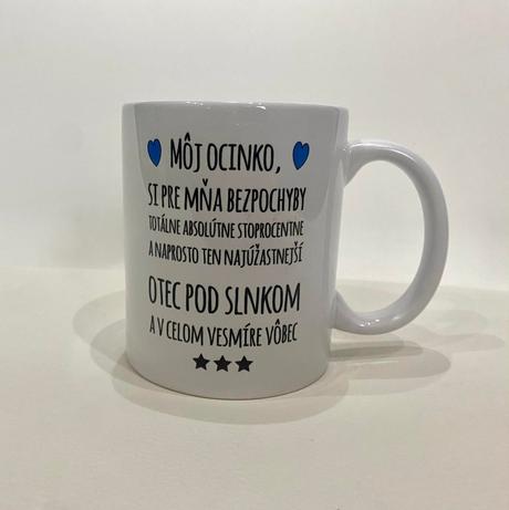 Hrnček- môj ocinko,