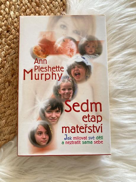 Sedm etap mateřství ann pleshette murphy (2005),