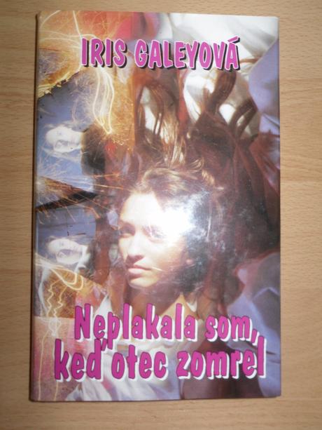 Neplakala som ked otec zomrel, 