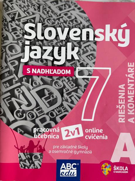 Slovenský jazyk s nadhľadom 7a riešenia,