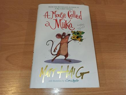 Matt haig - a mouse called miika, 
