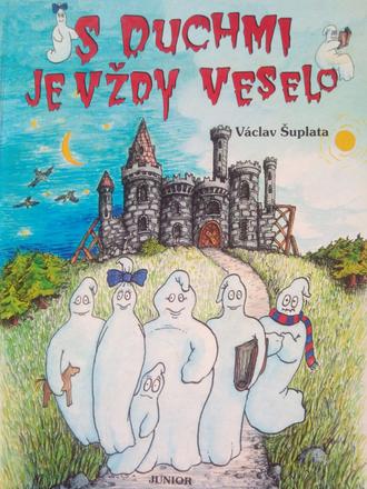 S duchmi je vždy veselo ô,