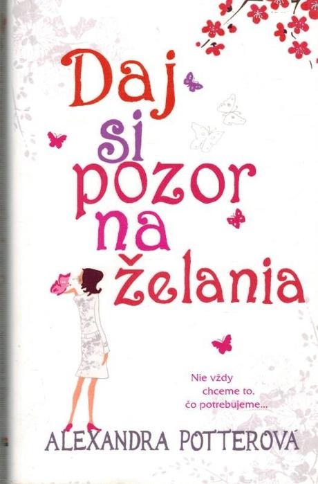 Alexandra potter - daj si pozor na želania, 