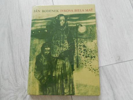 Ivkova biela mať- ján bodenek mladé letá- 1981,,