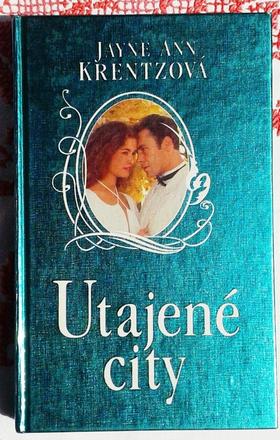 Utajené city , jayne ann krentzová,