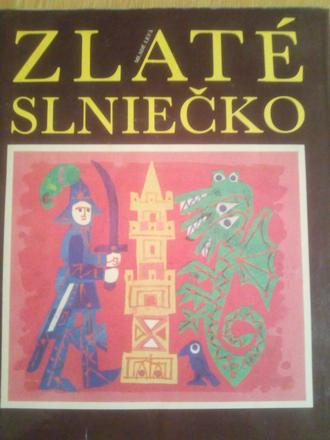 Zlaté slniečko ô,